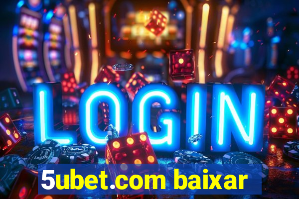 5ubet.com baixar